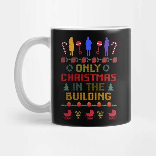 Only Christmas In The Building - Holiday Sweater by LopGraphiX